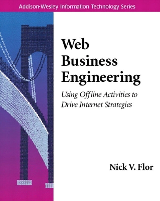 Web Business Engineering: Using Offline Activities to Drive Internet Strategies