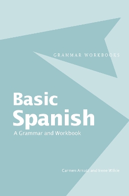 Basic Spanish: A Grammar and Workbook