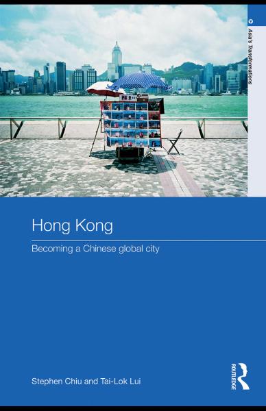 Hong Kong: Becoming a Chinese Global City