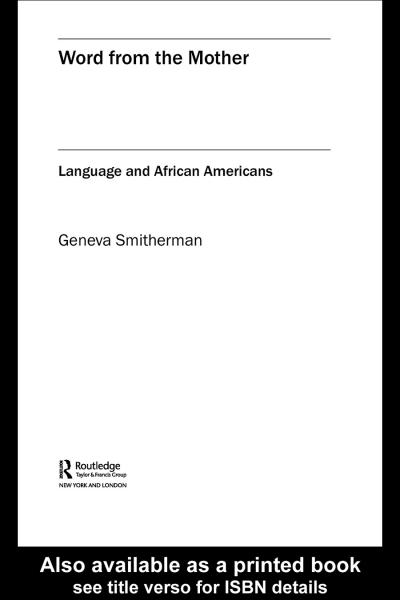 Word from the Mother: Language and African Americans