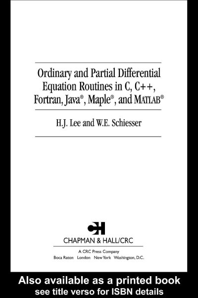 Ordinary and Partial Differential Equation Routines in C, C++, Fortran, Java, Maple, and MATLAB