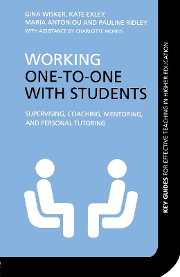 Working One-To-One with Students: Supervising, Coaching, Mentoring, and Personal Tutoring