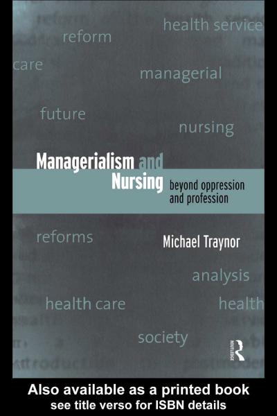 Managerialism and Nursing: Beyond Oppression and Profession