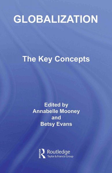 Globalization: The Key Concepts Revised ed.