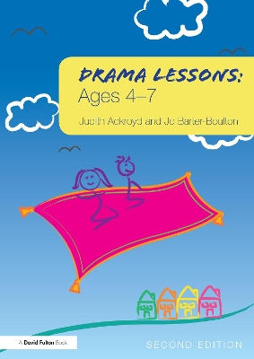 Drama Lessons: Ages 4-7 2nd edition