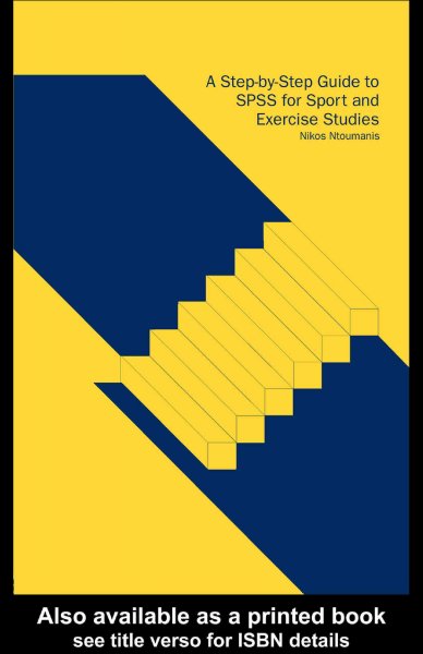 Step-by-Step Guide to SPSS for Sport and Exercise Studies