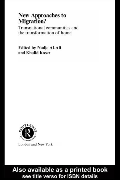 New Approaches to Migration?: Transnational Communities and the Transformation of Home