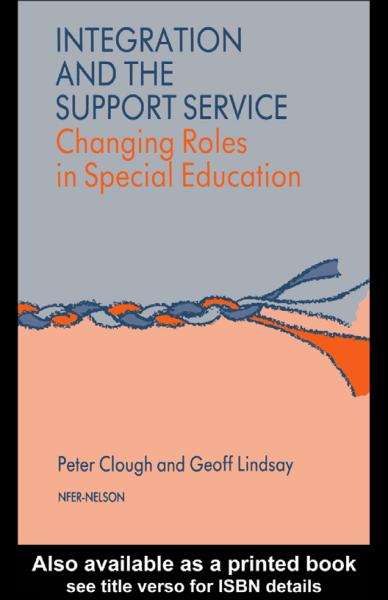 Integration and the Support Service: Changing Roles in Special Education
