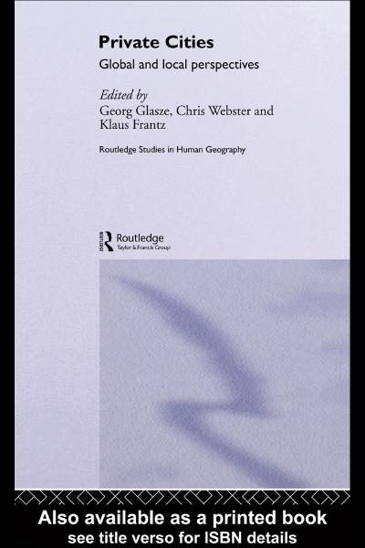 Private Cities: Global and Local Perspectives