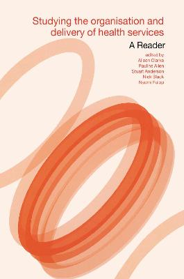 Studying the Organisation and Delivery of Health Services: A Reader