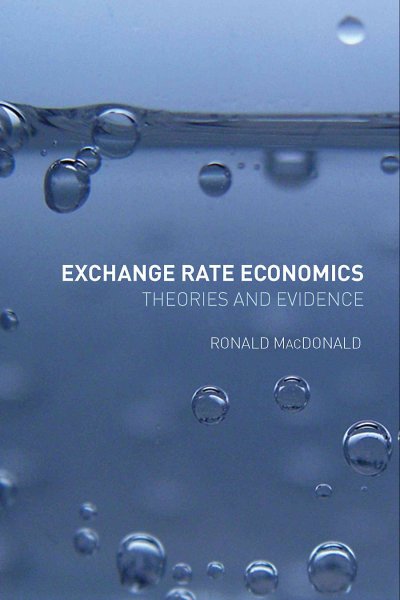 Exchange Rate Economics: Theories and Evidence