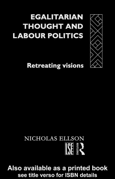 Egalitarian Thought and Labour Politics: Retreating Visions