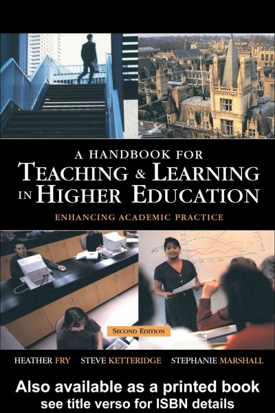 Handbook for Teaching and Learning in Higher Education: Enhancing Academic Practice