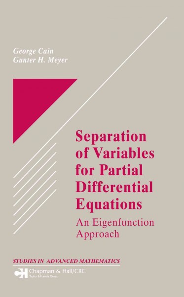 Separation of Variables for Partial Differential Equations: An Eigenfunction Approach