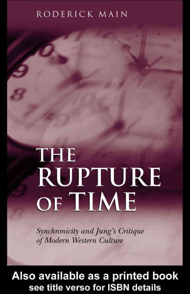 Rupture of Time: Synchronicity and Jung's Critique of Modern Western Culture