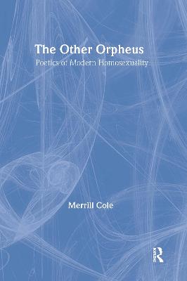 Other Orpheus: A Poetics of Modern Homosexuality