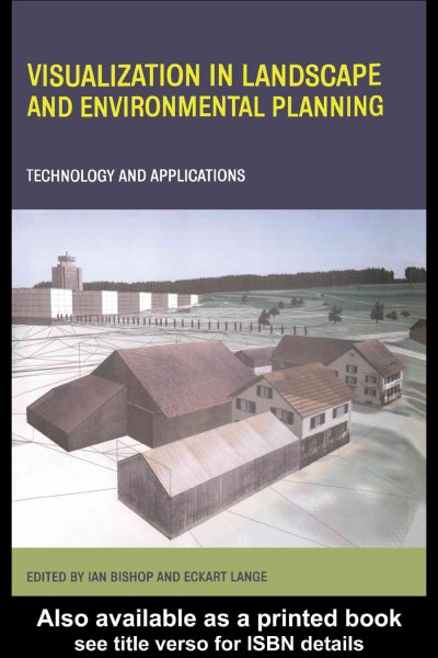 Visualization in Landscape and Environmental Planning: Technology and Applications