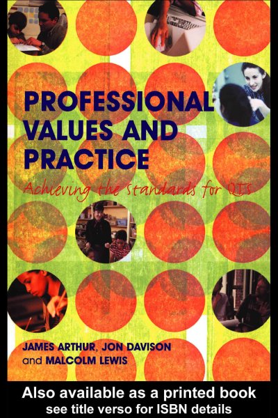 Professional Values and Practice: Achieving the Standards for QTS