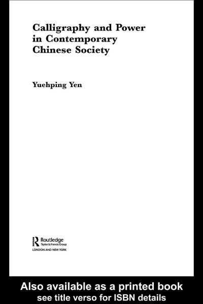 Calligraphy and Power in Contemporary Chinese Society