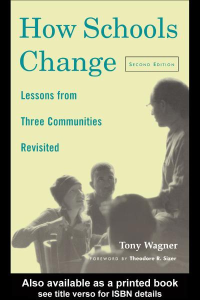 How Schools Change: Lessons from Three Communities Revisited 2nd edition