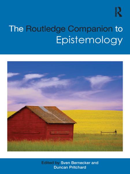 Routledge Companion to Epistemology