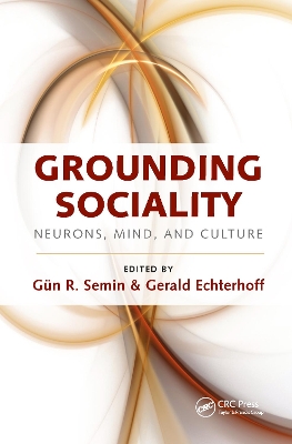 Grounding Sociality: Neurons, Mind, and Culture