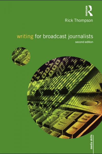 Writing for Broadcast Journalists 2nd edition