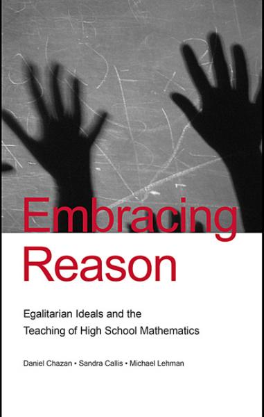 Embracing Reason: Egalitarian Ideals and the Teaching of High School Mathematics
