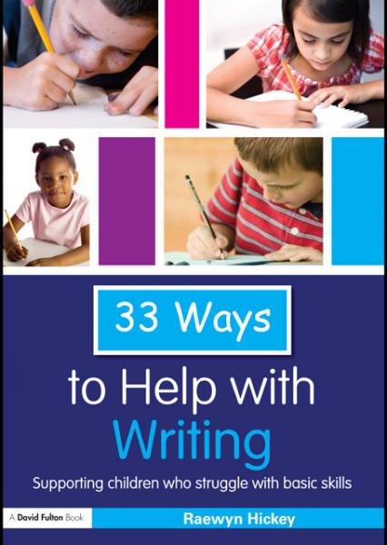 33 Ways to Help with Writing: Supporting Children who Struggle with Basic Skills