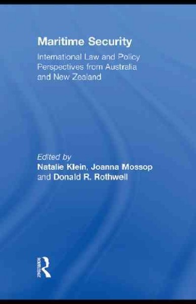Maritime Security: International Law and Policy Perspectives from Australia and New Zealand