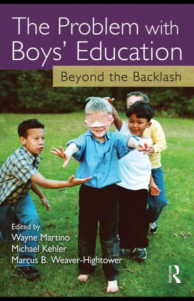 Problem with Boys' Education: Beyond the Backlash