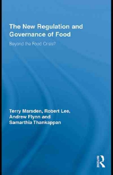 New Regulation and Governance of Food: Beyond the Food Crisis?