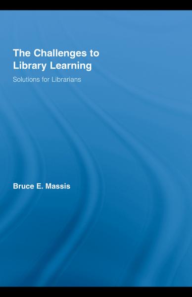 Challenges to Library Learning: Solutions for Librarians
