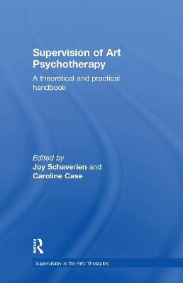 Supervision of Art Psychotherapy: A Theoretical and Practical Handbook