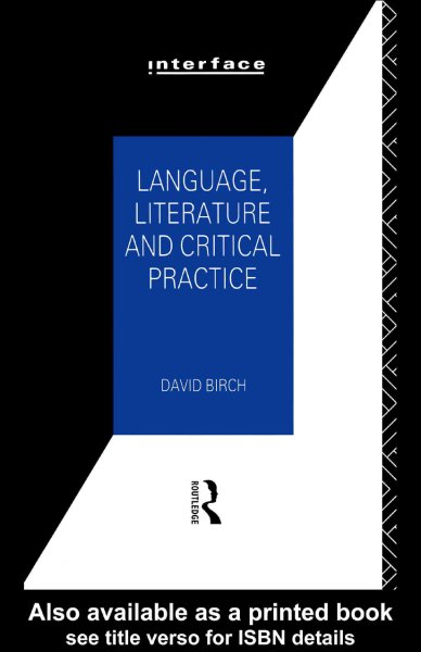 Language, Literature and Critical Practice: Ways of Analysing Text
