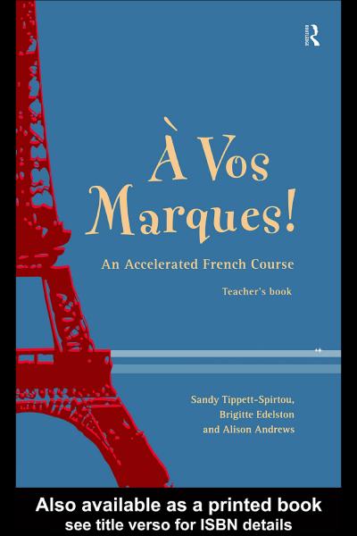 Vos Marques!: An Accelerated French Course: Teacher's Book