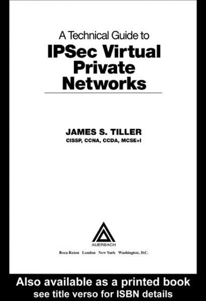 Technical Guide to IPSec Virtual Private Networks