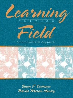 Learning Through Field: A Developmental Approach
