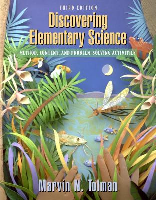 Discovering Elementary Science: Method, Content, and Problem-Solving Activities 3rd edition