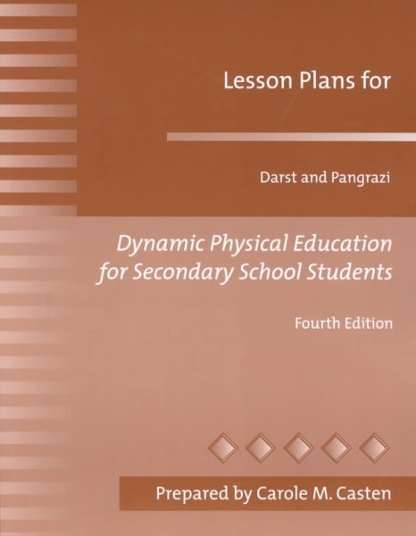 Lesson Plans for Dynamic Physical Education for Secondary School Students 4th edition