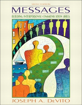 Messages: Building Interpersonal Communication Skills 6th edition