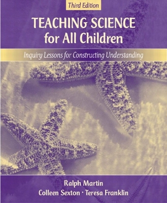 Teaching Science for All Children: Inquiry Lessons for Constructing Understanding 3rd edition