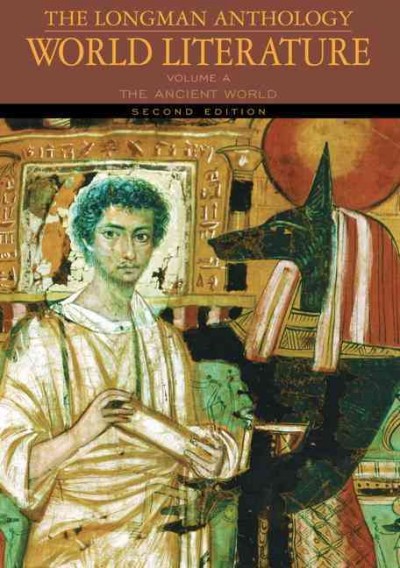 Longman Anthology of World Literature, Volume a: The Ancient World Value Pack (Includes Longman Anthology of World  Literature, Volume B: The Medieval Era & Longman Anthology of World Literature, Volume C: The Early Modern Period) 2nd ed.