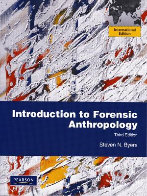 Introduction to Forensic Anthropology: International Edition 3rd edition
