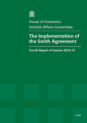 implementation of the Smith Agreement: fourth report of session 2014-15, report, together with formal minutes  relating to the report