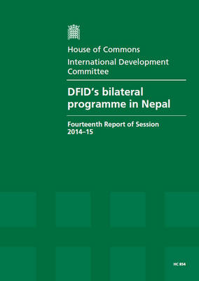 DFID's bilateral programme in Nepal: fourteenth report of session 2014-15, report, together with formal minutes  relating to the report