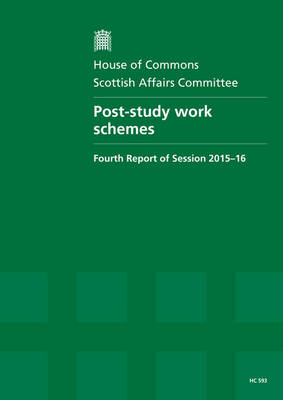 Post-study work schemes: fourth report of session 2015-16, report, together with formal minutes  relating to the report