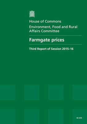 Farmgate prices: third report of session 2015-16, report, together with formal minutes  relating to the report