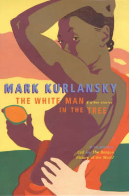 White Man in the Tree: And Other Stories
