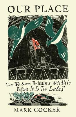 Our Place: Can We Save Britains Wildlife Before It Is Too Late?